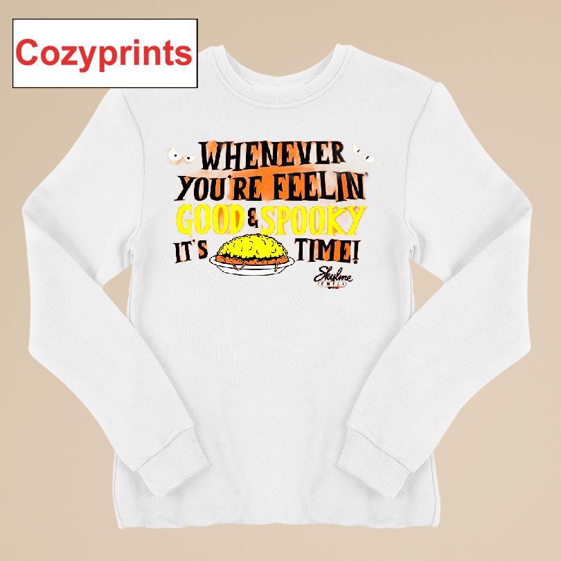 Whenever You're Feeling Good Spooky It's Time Shirt