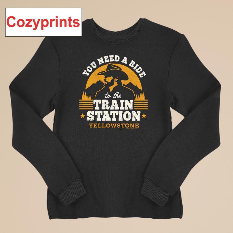 You Need A Ride To The Train Station Yellowstone T-shirt